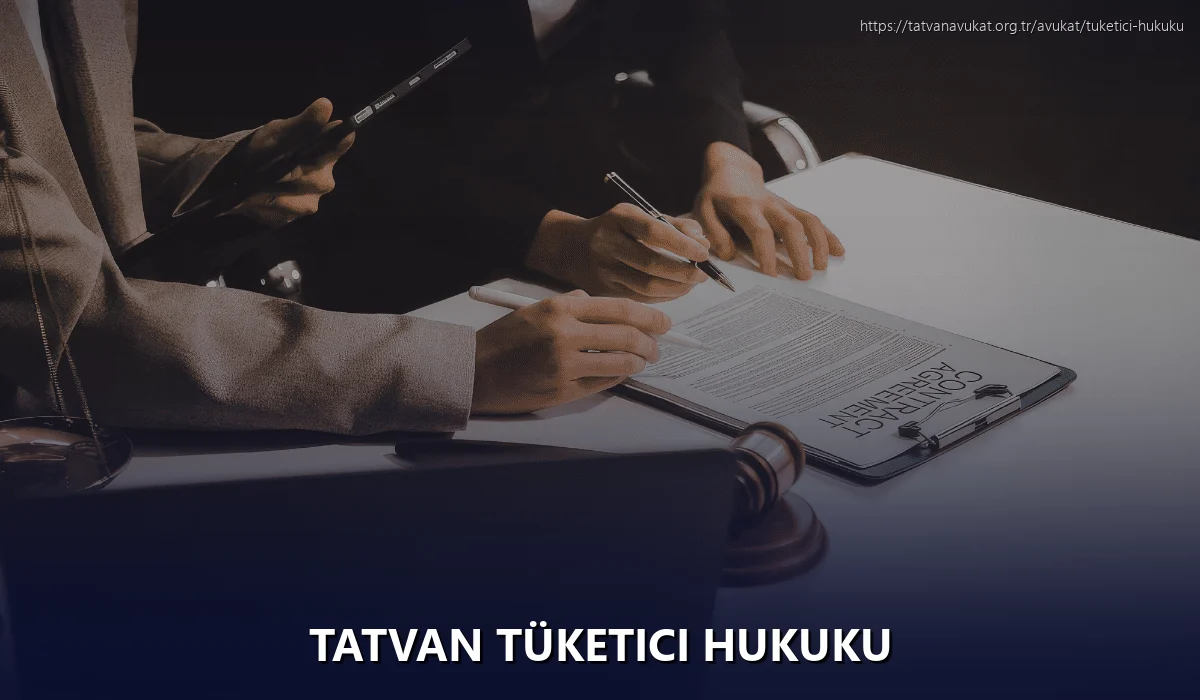 Tatvan Tüketici Hukuku